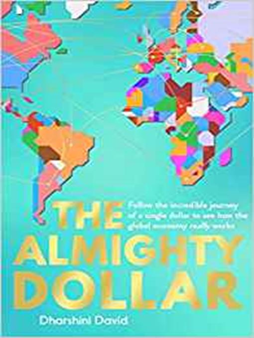 Title details for The Almighty Dollar by Dharshini David - Available